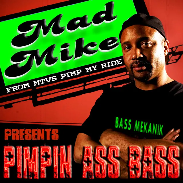 Mad Mike Presents Pimpin Ass Bass