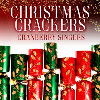 Christmas Crackers by Cranberry Singers