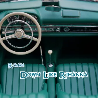 Down Like Rihanna by 3hSquad