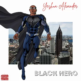 Black Hero by Yeshua Alexander