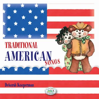 Traditional American Songs by Deborah Kooperman