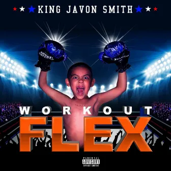 Workout / Flex by King Javon Smith