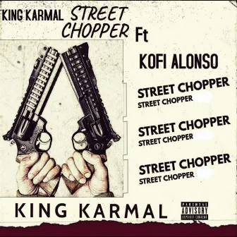 Street Chopper (Remastered) by KING KARMAL