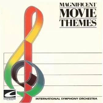 Magnificent Movie Themes by International Symphony Orchestra