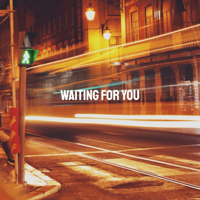 Waiting For You