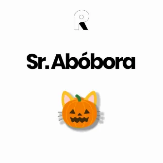 Sr. Abóbora by Predu