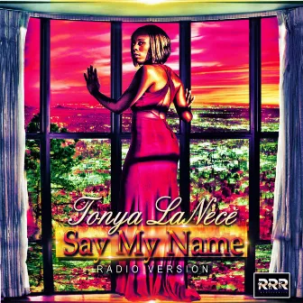 Say My Name by Tonya Lanece