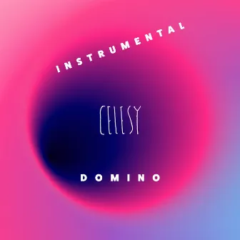 Domino (Instrumental Versions) by Celesy