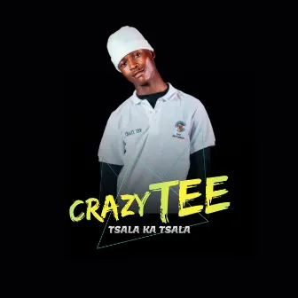 Tsala ka Tsala by Crazy Tee