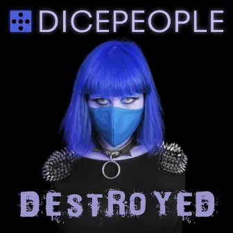 Destroyed by Dicepeople