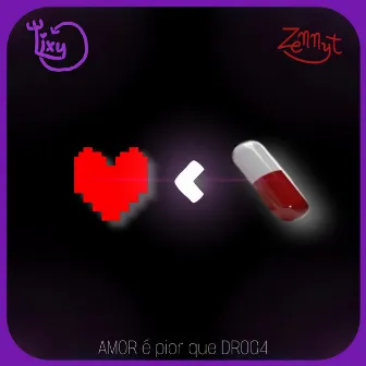 Amor Pior Que Droga by Zennyt