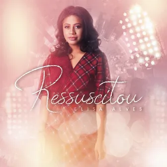 Ressuscitou by Elisa Alves