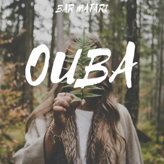 Ouba by Bar Matari