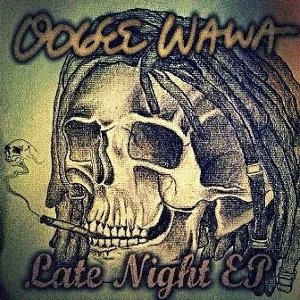 Late Night EP by Oogee Wawa