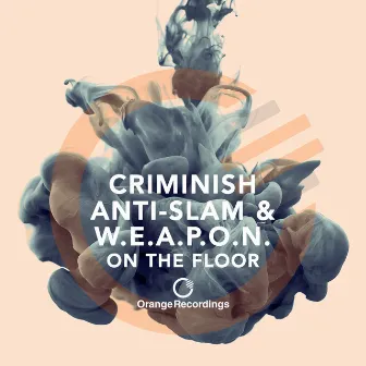 On the Floor by Criminish