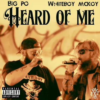 Heard of Me by Whiteboy McKoy