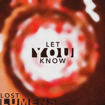 Let You Know by Lost Lumens