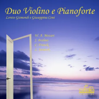 Mozart, Brahms, Frank e Janácek : Duo violino e pianoforte by Giuseppina Coni