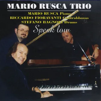 Speak Low by Mario Rusca Trio