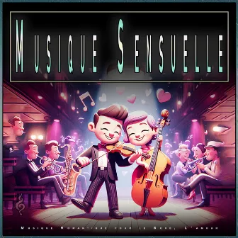 Musique Sensuelle: Musique Romantique pour le Sexe, L'amour by Musique Sexuelle