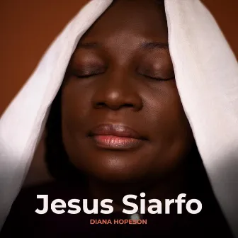 Jesus Siarfo by Diana Hopeson