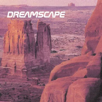 Dreamscape by Dreamscape