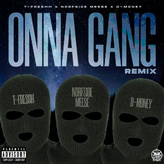 Onna Gang (Remix) by T-Freshh