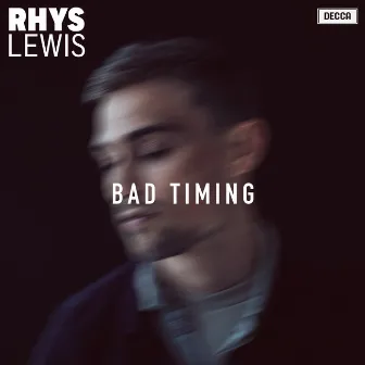 Bad Timing by Rhys Lewis