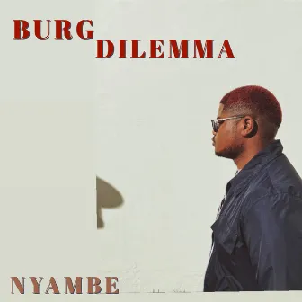 Burg Dilemma by Nyambe