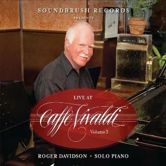 Live at Caffe Vivaldi Vol. 3 by Roger Davidson