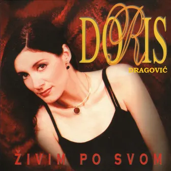 Živim po svom by Doris Dragović