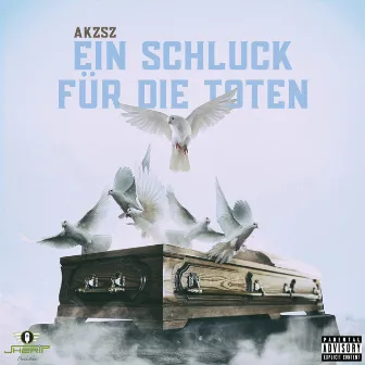 Ein Schluck für die Toten by AKZSZ