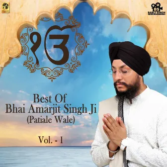 Best Of Bhai Amarjit Singh Patiala Wale, Vol. 1 by Bhai Amarjit Singh