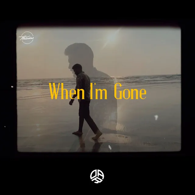 When I'm Gone