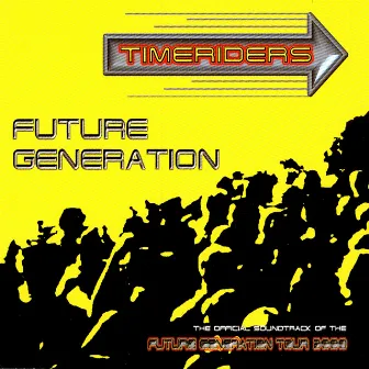 Future Generation by Timeriders