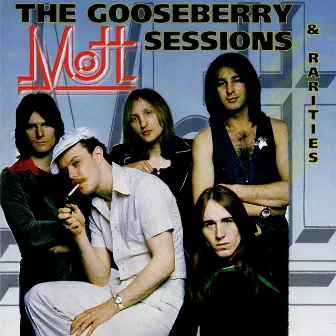 The Gooseberry Sessions & Rarities by Mott