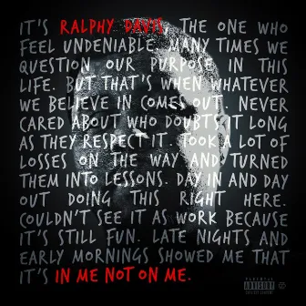 In Me Not On Me by Ralphy Davis