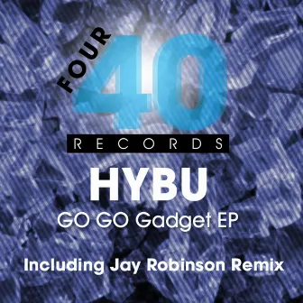 Go Go Gadget EP by Hybu