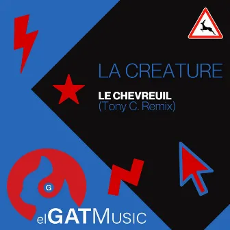 Le Chevreuil (Tony C. Remix) by La Creature