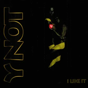 I Like It (remastered) by Ynot