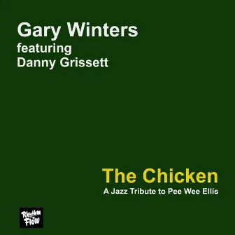 The Chicken (Dedicated to Pee Wee Ellis) by Gary Winters