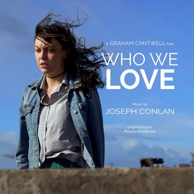 Who We Love - Main Title