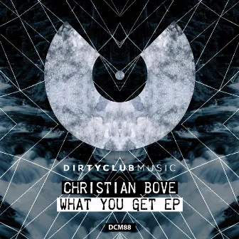 What You Get EP by Christian Bove