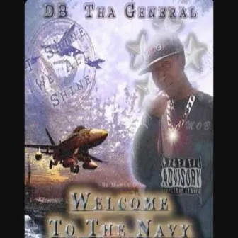 Welcome To Tha Navy by DB Tha General