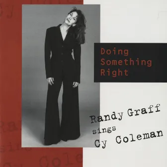 Doing Something Right: Randy Graff Sings Cy Coleman by Randy Graff