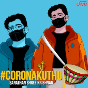 Corona Kuthu by Sanathan Shree Krishnan