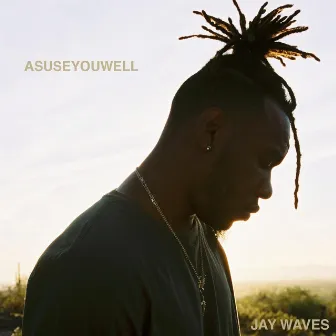 Asuseyouwell by Jay Waves