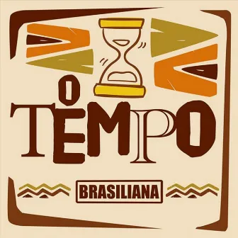 O Tempo by Brasiliana