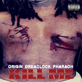 Kill Me by OriginDreadlockPharaoh