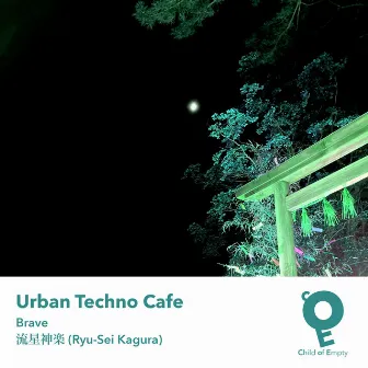 Brave / 流星神楽 (Ryu-Sei Kagura) by Urban Techno Cafe